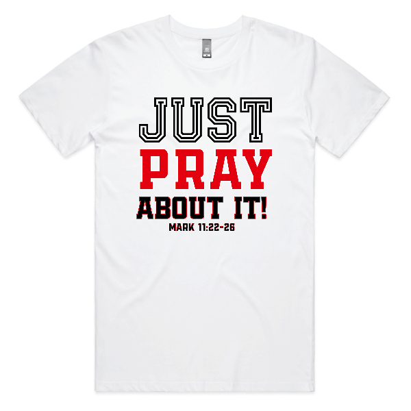 Just Pray about it / Team Jesus (White)