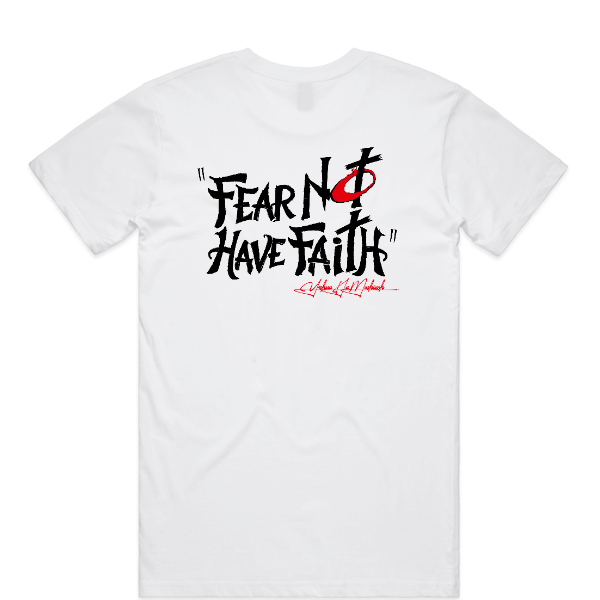 Fear Not Have Faith V2 (White)