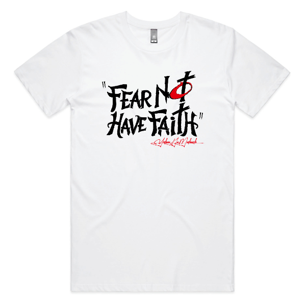Fear Not Have Faith V2 (White)