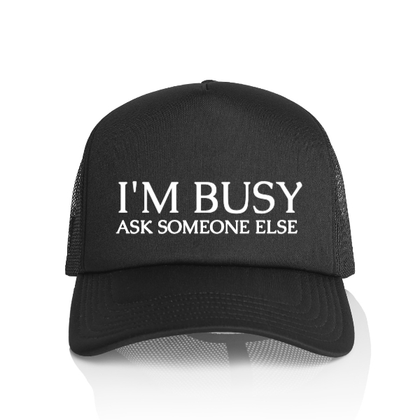 I'M BUSY