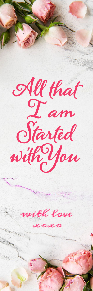 All that I am Started with You Front