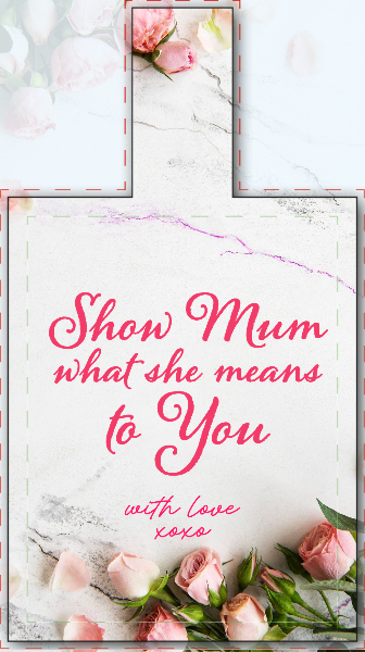 Show Mum What she means to You Front