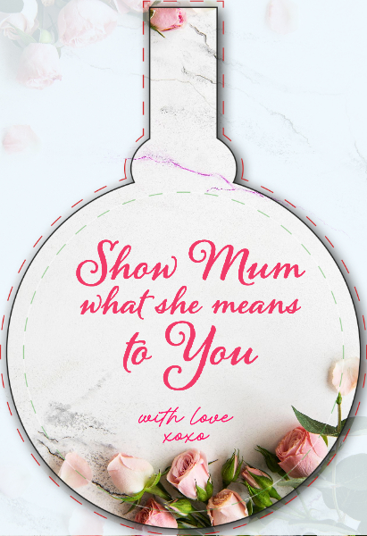Show Mum What she means to You Front