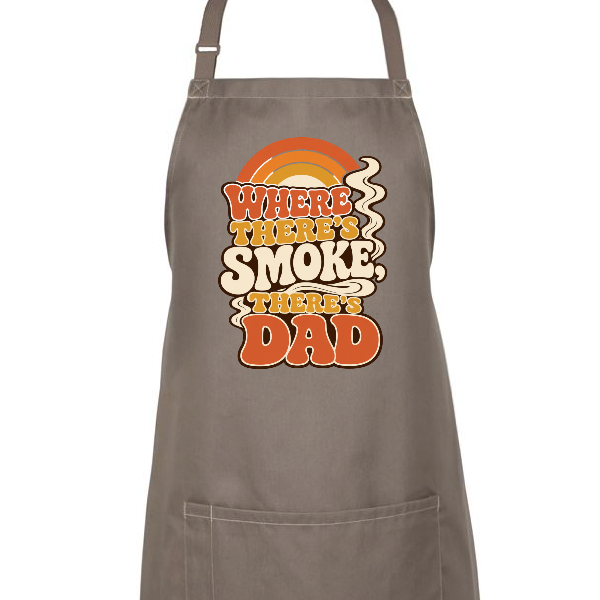 Where There's Smoke There's Dad Front Chest